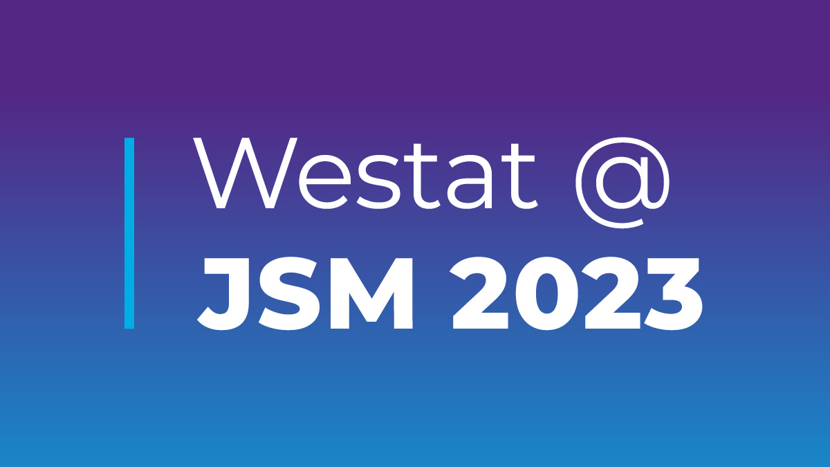 2023 Joint Statistical Meetings Feature Westat Expertise Westat